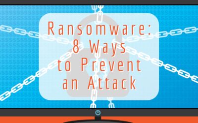 Ransomware: 8 Ways to Prevent an Attack