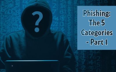 The 5 Categories of Phishing – Part 1